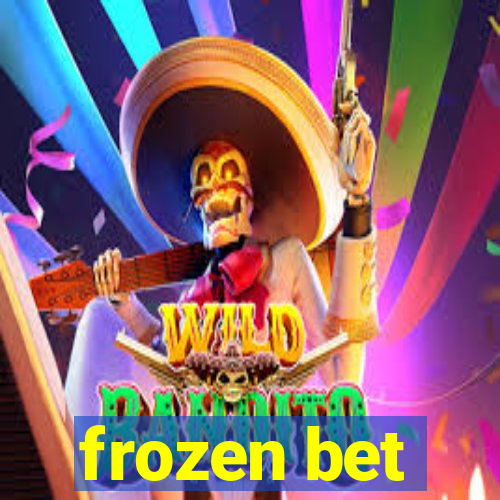 frozen bet